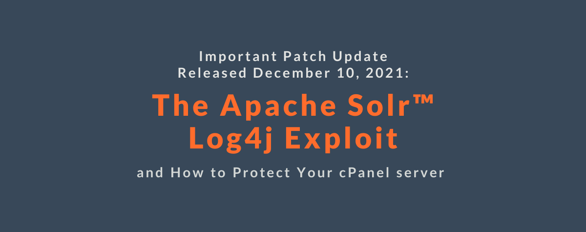 Important Patch Update Released December 10, 2021 for Apache Log4j Vulnerability